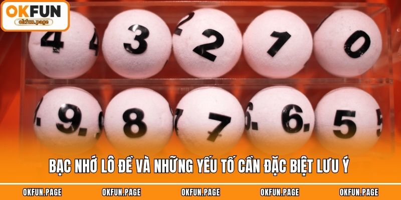 Bạc nhớ lô đề và những yếu tố cần đặc biệt lưu ý 