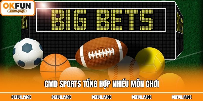 CMD Sports tổng hợp nhiều môn chơi