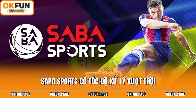 SAPA Sports có tốc độ xử lý vượt trội