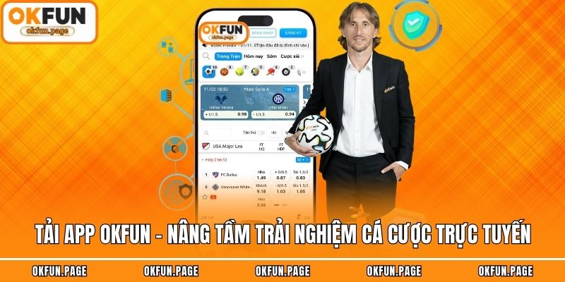 Tải App OKFUN -  Nâng Tầm Trải Nghiệm Cá Cược Trực Tuyến